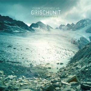 Corin Curschellas: Grischunit