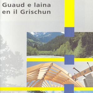 Guaud e laina en il Grischun